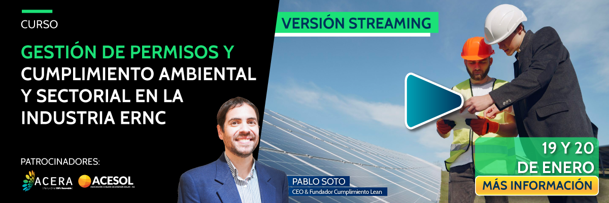 Lee más sobre el artículo Relator Pablo Soto les invita a su nuevo curso “Gestión de Permisos y Cumplimiento Ambiental y Sectorial en la industria ERNC”