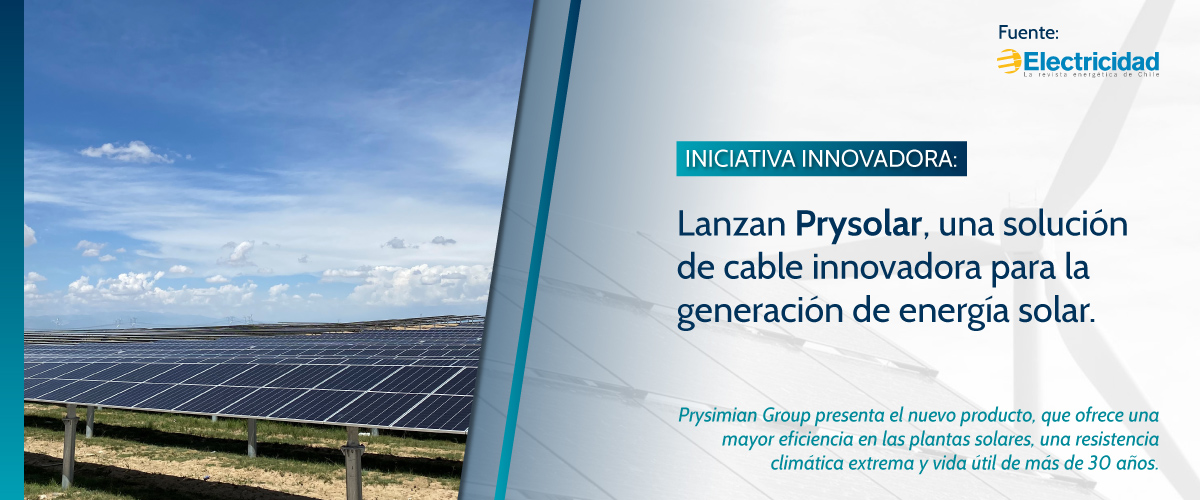 Lee más sobre el artículo Lanzan Prysolar: una solución de cable innovadora para la generación de energía solar