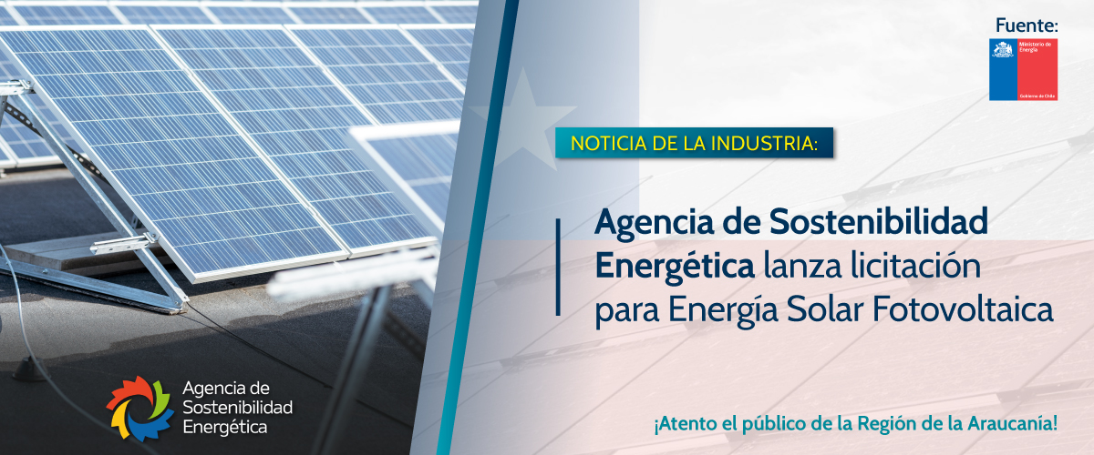 Lee más sobre el artículo Oportunidad Sostenible: Agencia  Lanza Licitación para Energía Fotovoltaica- Araucanía